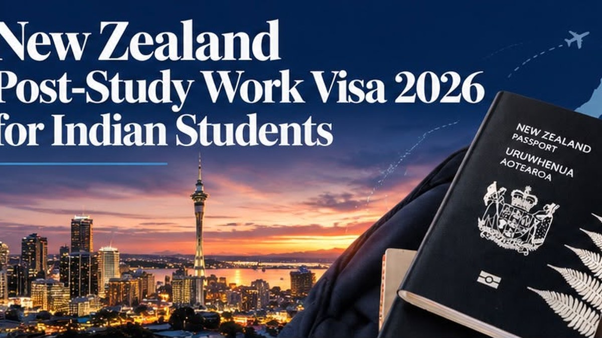 New Zealand Post-Study Work Visa 2026 for Indian Students